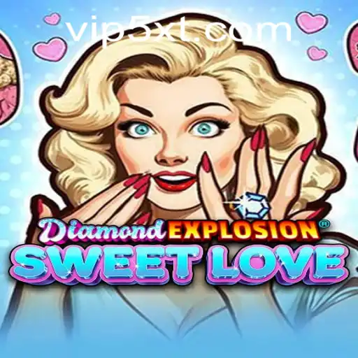 Exploring the Enchanting World of DiamondExplosionSweetLove: A Comprehensive Guide